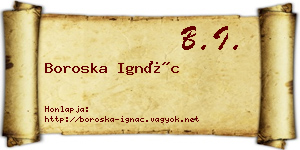 Boroska Ignác névjegykártya